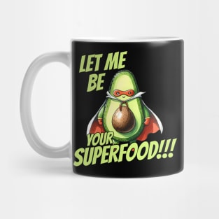 Let me be your Superfood Superhero Avocado Mug